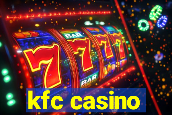 kfc casino